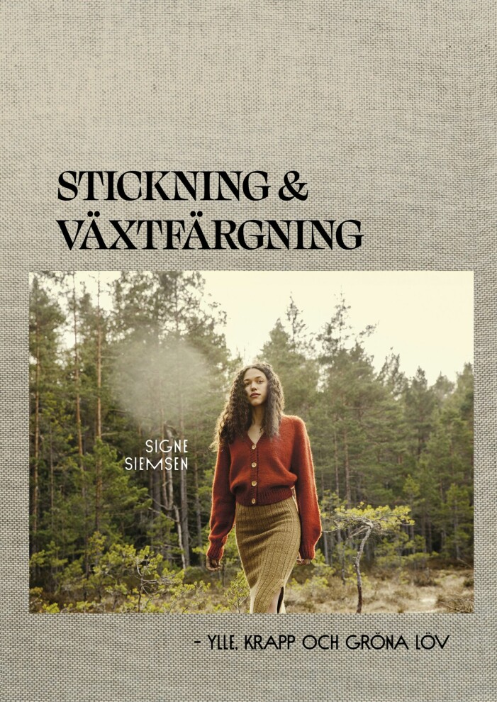 Stickning och växtfärgning av Signe Siemsens. Bok om stickning.