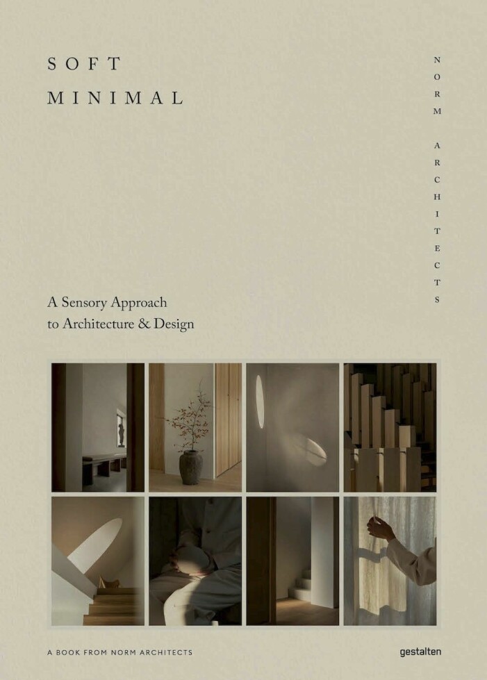 Soft minimal A scenery approach to architecture & design av Norm architects. Soft minimal A scenery approach to architecture & design av Norm architects.